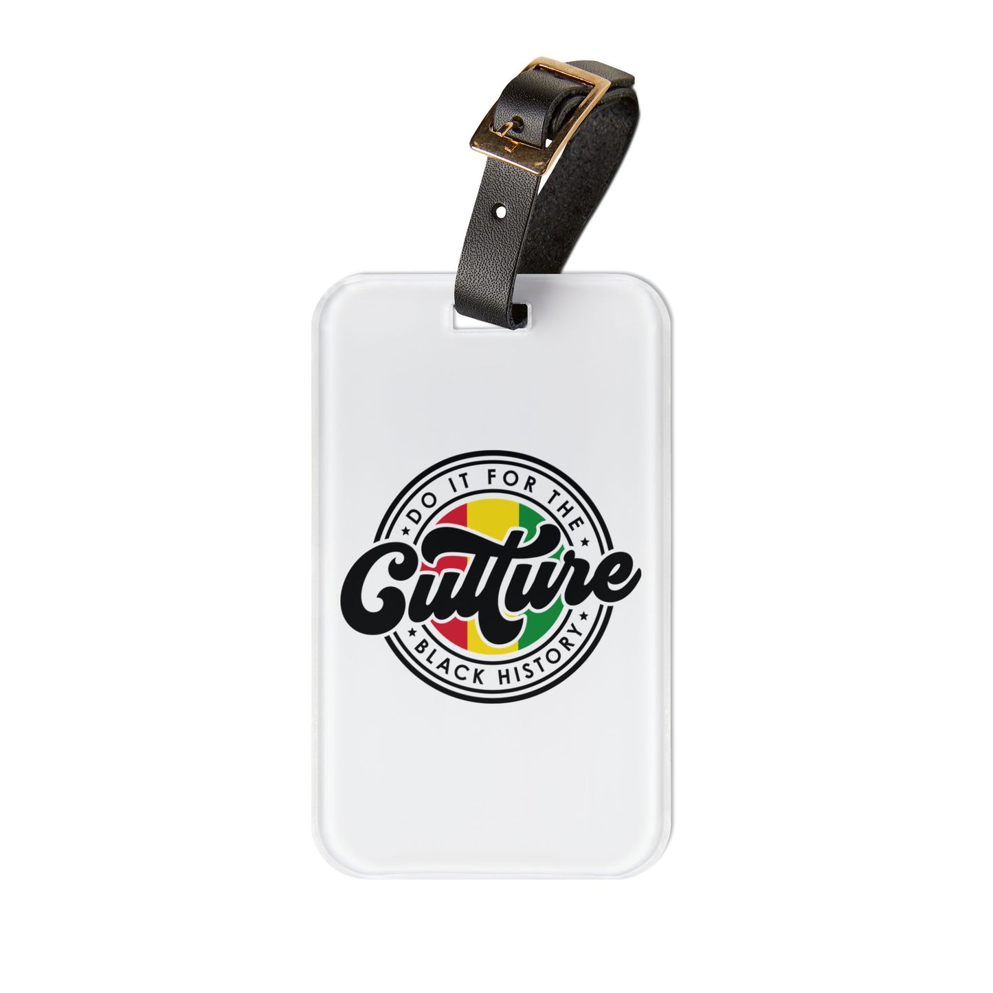 DO IT FOR THE CULTURE LUGGAGE TAG